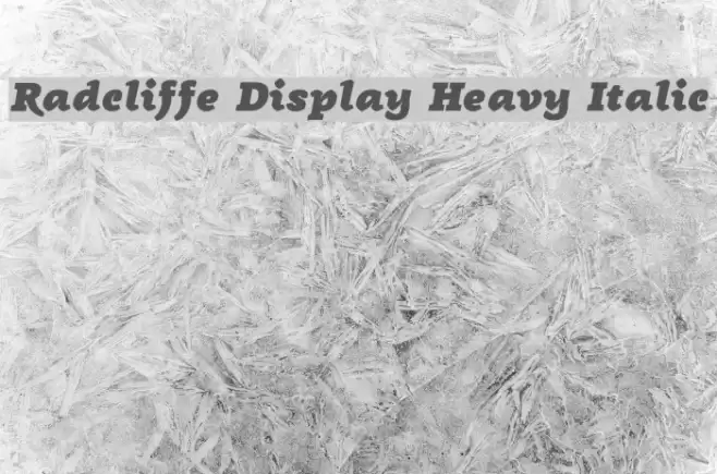 Radcliffe Display Heavy Italic Font examples