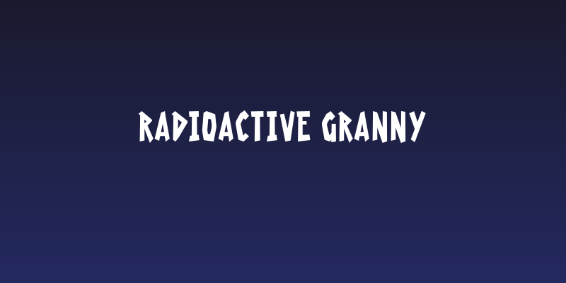 Radioactive Granny Social Header