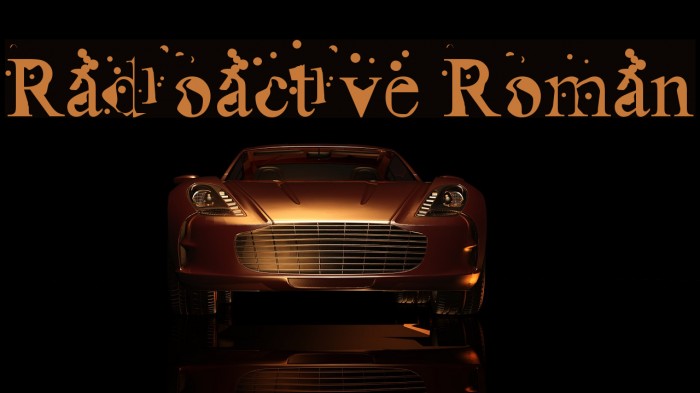 Radioactive Roman フォント examples