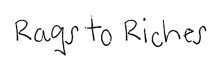 Rags to Riches Font