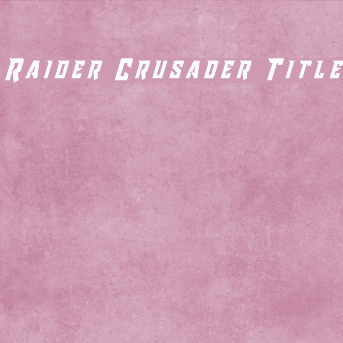 Raider Crusader Title Font examples