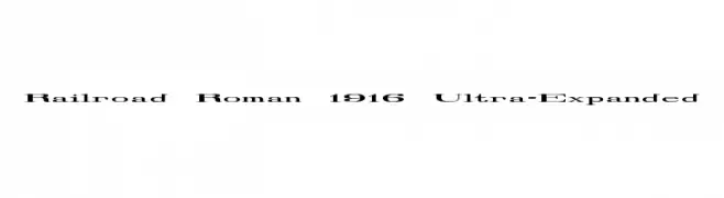 Railroad Roman 1916 Ultra-Expanded 