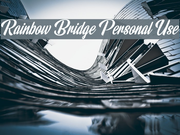 Rainbow Bridge Personal Use Font examples