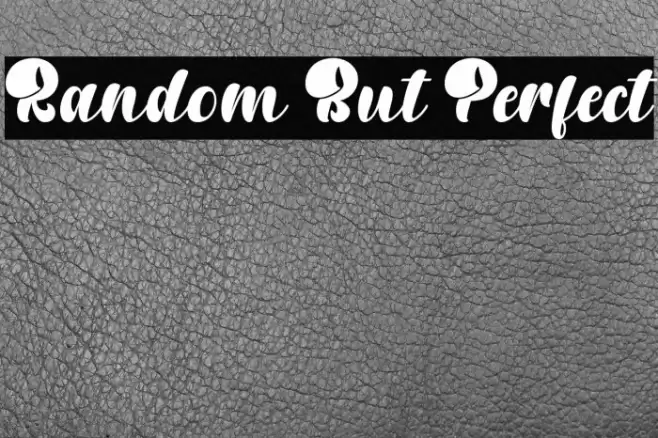 Random But Perfect Font examples