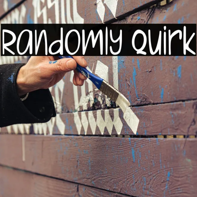 Randomly Quirk Example 1