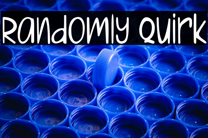 Randomly Quirk Example 2