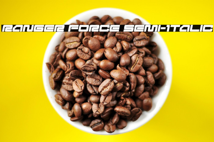 Ranger Force Semi-Italic Example 1