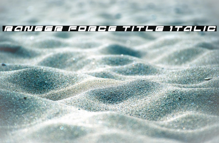 Ranger Force Title Italic Example 1