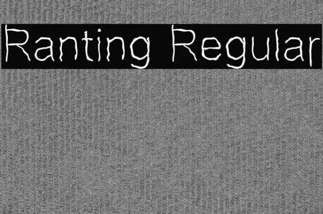 Ranting Regular Schriftart examples