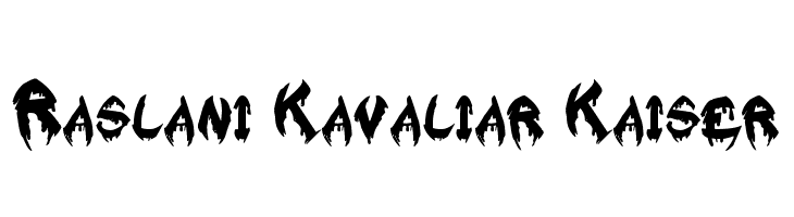Raslani Kavaliar Kaiser Font