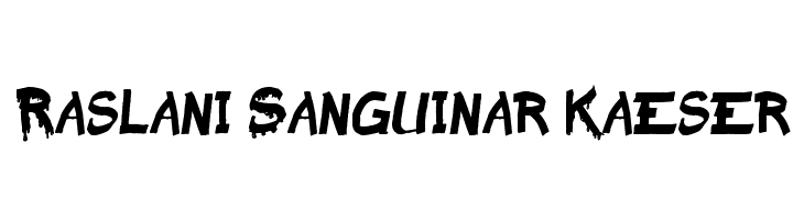 Raslani Sanguinar Kaeser  Frei Schriftart Herunterladen