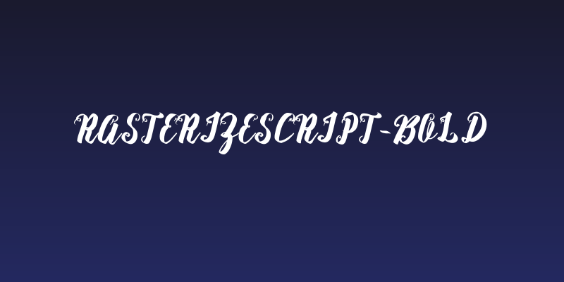 RasterizeScript-Bold Social Header