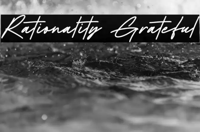 Rationality Grateful Schriftart examples