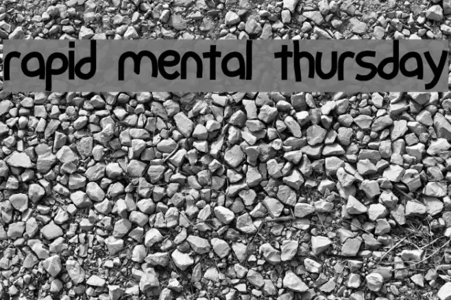 rapid mental thursday Font examples