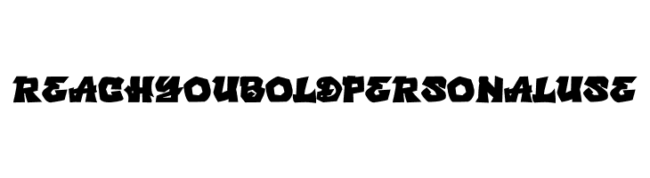 REACH YOU BOLD PERSONAL USE  Frei Schriftart Herunterladen