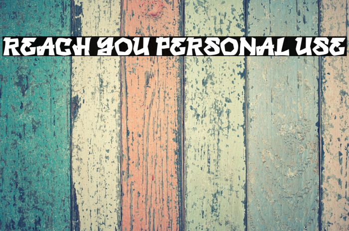 REACH YOU PERSONAL USE Example 2