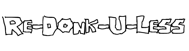 Re-Donk-U-Less  Descarca Fonturi Gratis