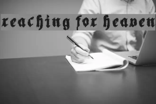 Reaching for Heaven Font examples