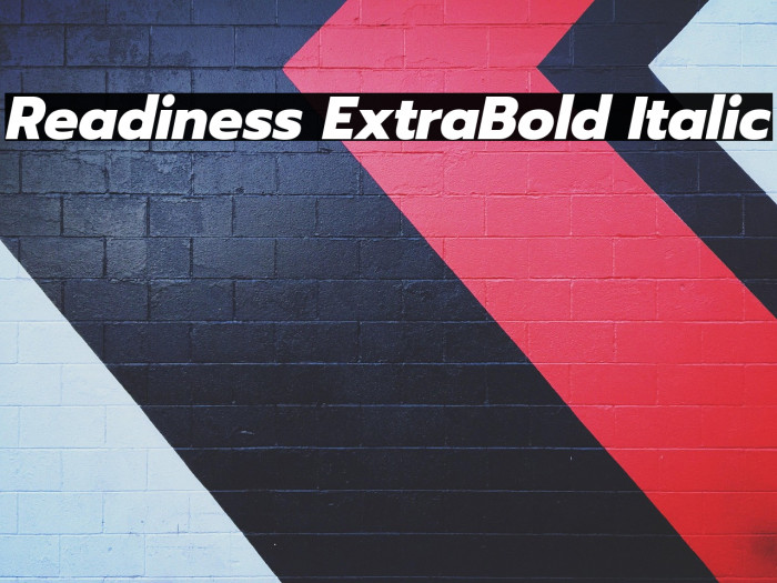Readiness ExtraBold Italic Example 1