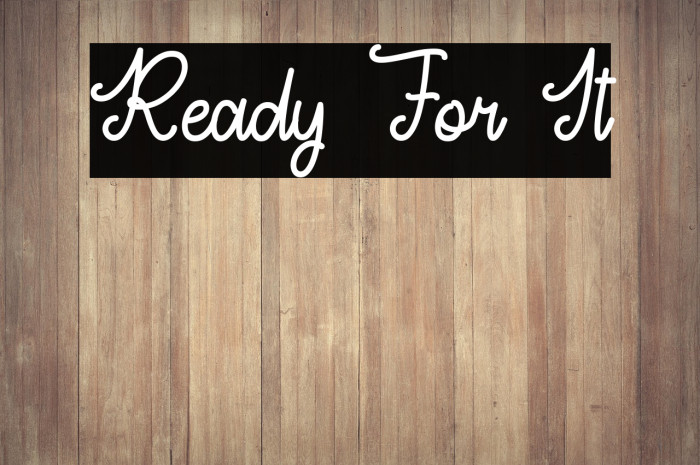 Ready For It Example 1