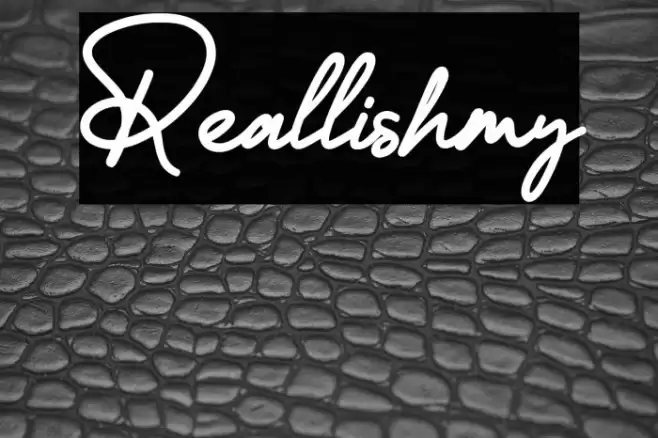Reallishmy Font examples