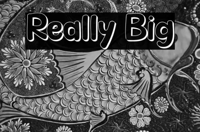 Really Big Font examples