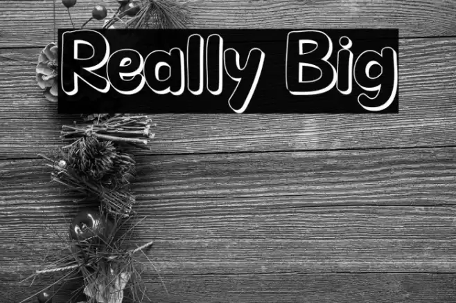 Really Big Font examples