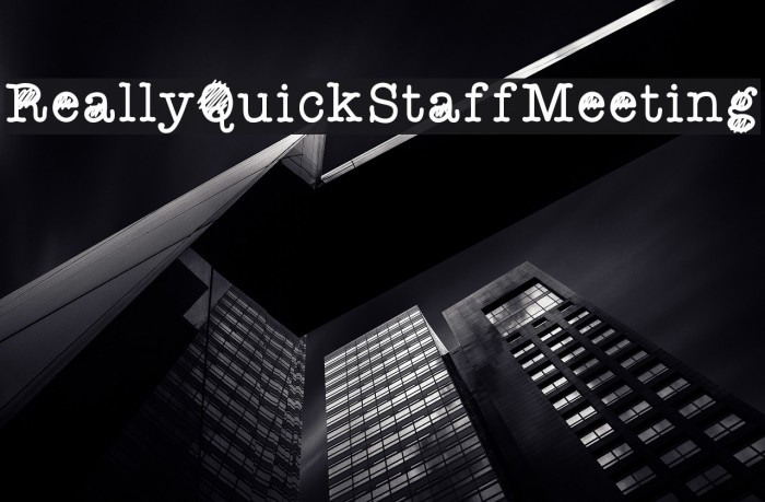 ReallyQuickStaffMeeting Schriftart examples
