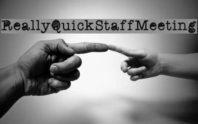 ReallyQuickStaffMeeting Font examples