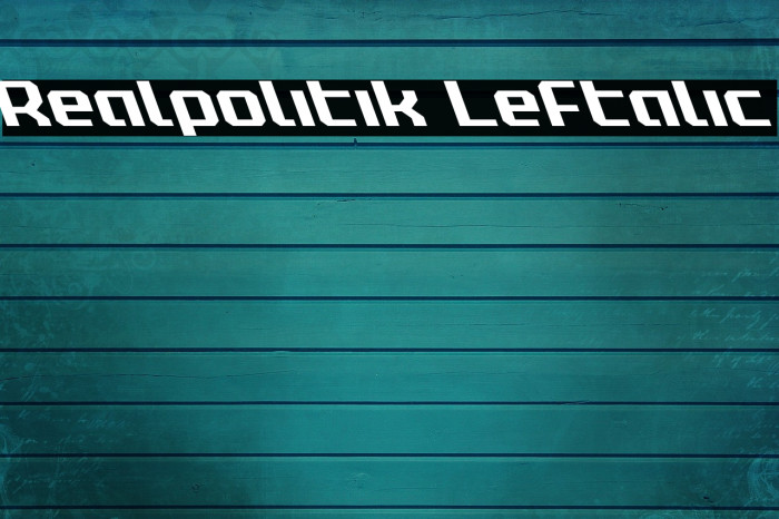 Realpolitik Leftalic Font examples