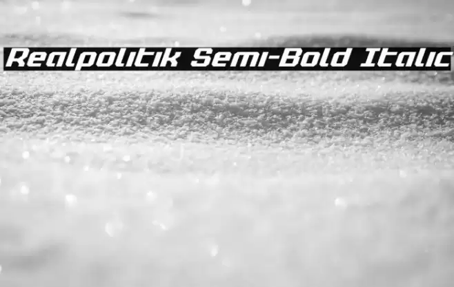 Realpolitik Semi-Bold Italic Font examples