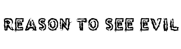 Reason to see Evil  Free Fonts Download