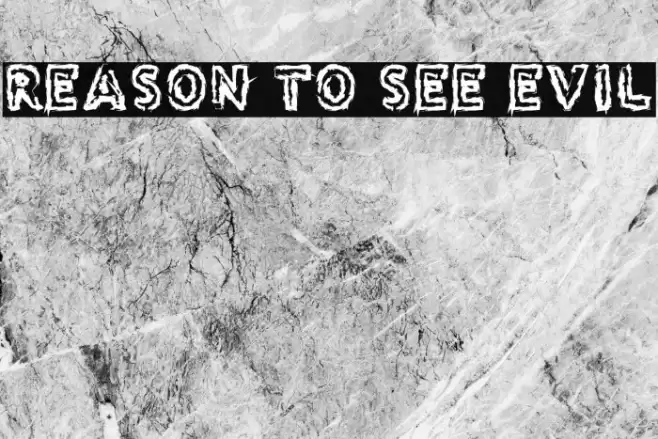 Reason to see Evil フォント examples