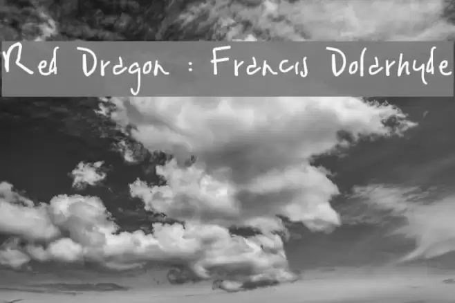 Red Dragon : Francis Dolarhyde Font examples