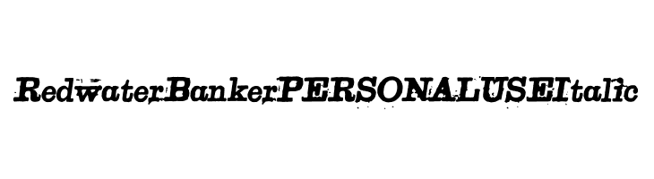 Redwater Banker PERSONAL USE Italic  フリーフォントのダウンロード