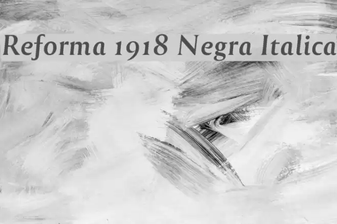 Reforma 1918 Negra Italica フォント examples