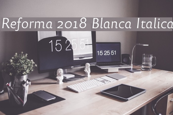 Reforma 2018 Blanca Italica Font examples