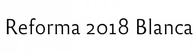 Reforma 2018 Blanca  Fuentes Gratis Descargar