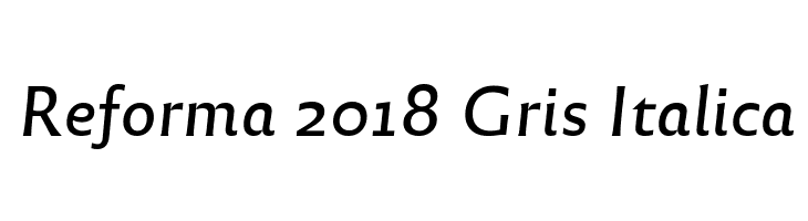 Reforma 2018 Gris Italica Fuentes