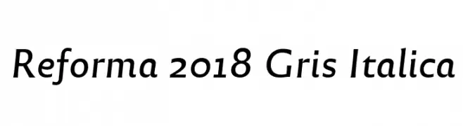 Reforma 2018 Gris Italica  Descarca Fonturi Gratis