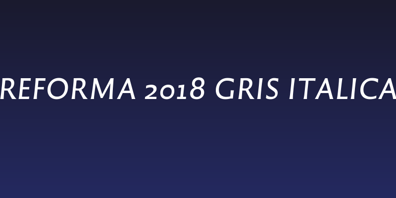 Reforma 2018 Gris Italica Social Header