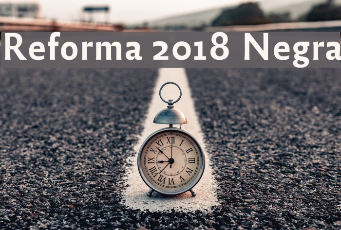 Reforma 2018 Negra Font examples
