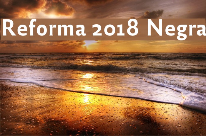 Reforma 2018 Negra Font examples