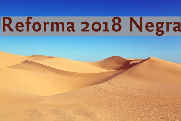 Reforma 2018 Negra Font examples