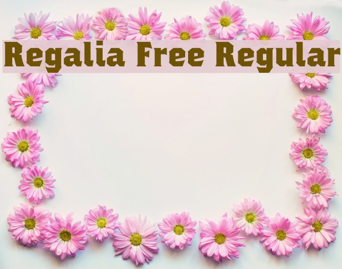 Regalia Free Regular Font examples