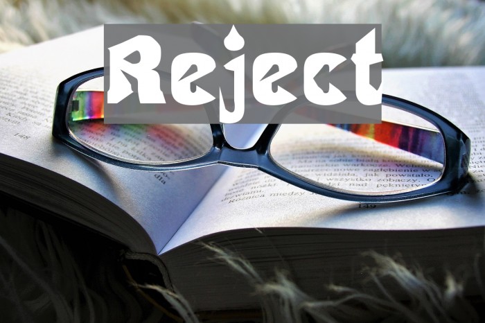 Reject Font examples