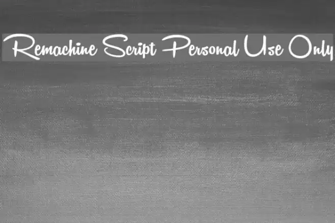 Remachine Script Personal Use Only フォント examples