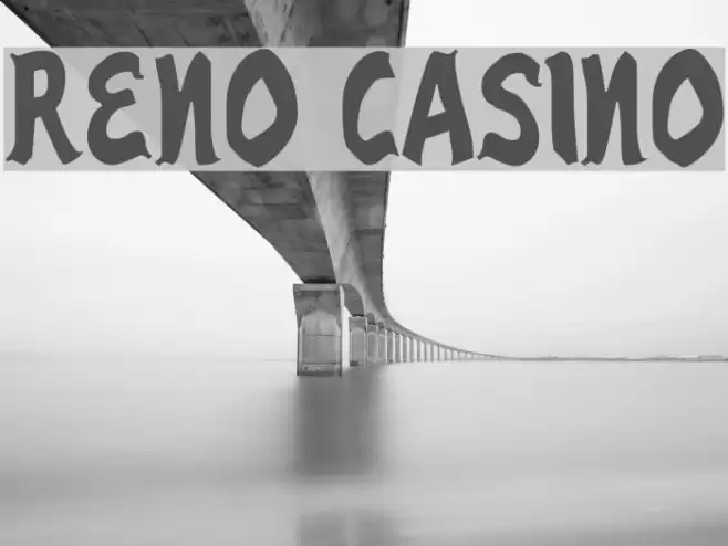 Reno Casino フォント examples