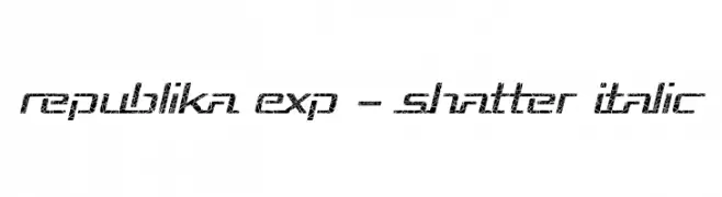 Republika Exp - Shatter Italic  Frei Schriftart Herunterladen