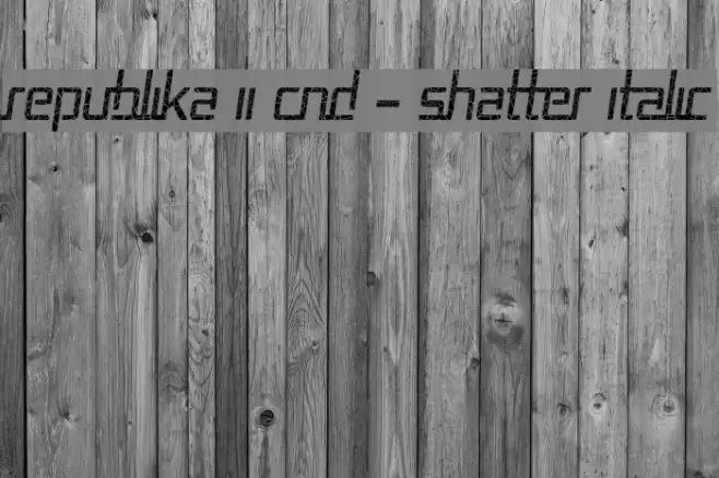 Republika II Cnd - Shatter Italic Font examples
